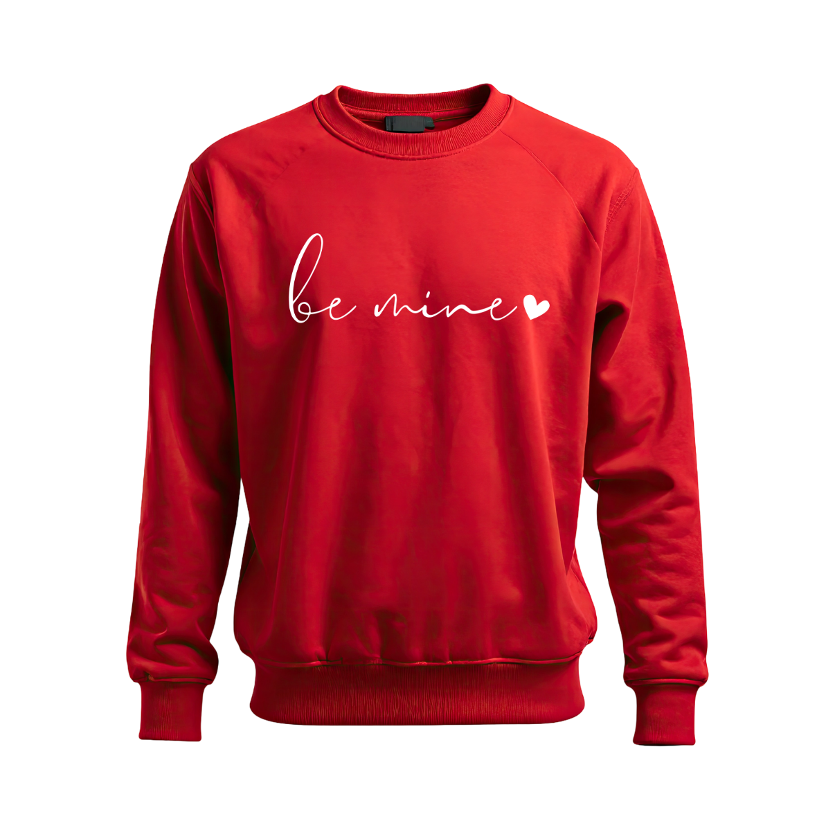 Valentines Be Mine Women Sweatshirt