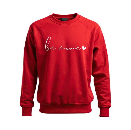 Valentines Be Mine Women Sweatshirt