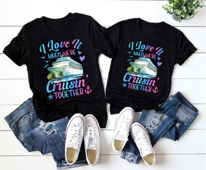 Cruise T-Shirts: I love it when we cruising together (custom)